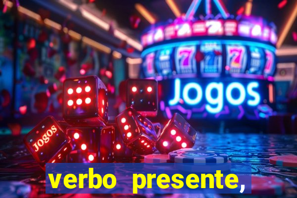 verbo presente, passado e futuro 3 ano